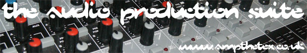 The Audio Production Suite - www.ampthetex.co.uk